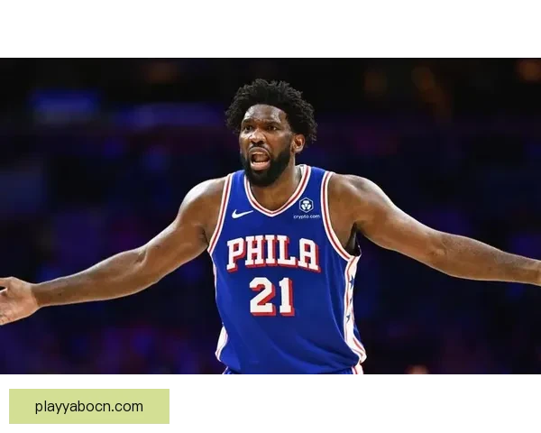 76人对公牛首发揭晓 恩比德时隔一个月复出 乔治禁赛期满重返赛场